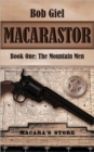 Macarastor : Book One - The Mountain Men - Book