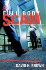 Full Body Scam : The Naked View of Current Airport Security - Book