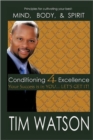 Conditioning-4-Excellence : Your Success is in YOU... LET's GET IT! - Book