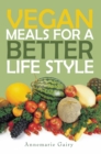 Vegan Meals for a Better  Life  Style - eBook