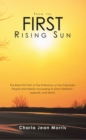 From the First Rising Sun : The Real First Part of the Prehistory of the  Cherokee People and Nation According to Oral Traditions, Legends, and Myths - eBook