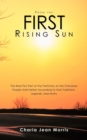 From the First Rising Sun : The Real First Part of the Prehistory of the Cherokee People And Nation According to Oral Traditions, Legends, and Myths - Book