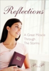 Reflections : A Great Miracle Through The Storms - Book