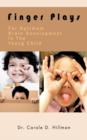 Finger Plays For Optimum Brain Development In The Young Child - Book