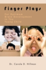 Finger Plays for Optimum Brain Development in the Young Child - eBook