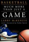 Basketball : So Much More Than Just A Game - Book