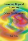 Growing Beyond Apostasy & Other Meditations - eBook