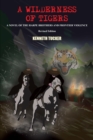 A Wilderness of Tigers : A Novel of the Harpe Brothers and Frontier Violence - eBook