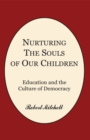 Nurturing the Souls of Our Children : Education and the Culture of Democracy - eBook