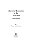 Character Education in the Classroom : Teacher Edition - eBook