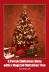 A Polish Christmas Story with a Magical Christmas Tree - eBook