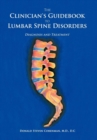 The Clinician's Guidebook to Lumbar Spine Disorders : Diagnosis & Treatment - Book