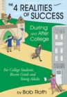 The 4 Realities of Success During and After College : For College Students, Recent Grads and Young Adults - eBook
