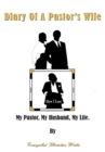 Diary of a Pastor's Wife : How I Lost My Pastor, My Husband, My Life. - eBook