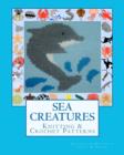 SEA CREATURES Knitting & Crochet Patterns - Book