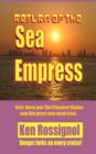 Return of the Sea Empress : The Trans-Atlantic voyage that changed Cuban-American relations forever! - Book