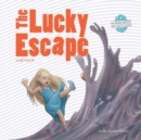 The Lucky Escape : An Imaginative Journey Through the Digestive System - Book