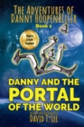 Danny and the Portal of the World : Danny falls into a portal, meets his relatives and returns home again. - Book