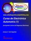 Curso de Electronica Automotriz 1 : (Incluyendo Lectura de Diagramas Electricos) - Book