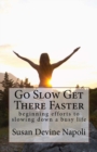 Go Slow Get There Faster - Book