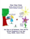 Clear Close Vision - Reading, Seeing Fine Print Clear : Natural Presbyopia Treatment (Black & White Edition) - Book