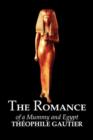 The Romance of a Mummy and Egypt by Theophile Gautier, Fiction, Classics, Fantasy, Fairy Tales, Folk Tales, Legends & Mythology - Book