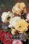 The Yellow Rose by Maurus Jokai, Fiction, Political, Action & Adventure, Fantasy - Book