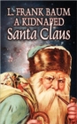 A Kidnapped Santa Claus by L. Frank Baum, Fiction, Fantasy, Fairy Tales, Folk Tales, Legends & Mythology - Book