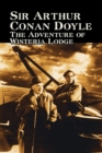 The Adventure of Wisteria Lodge by Arthur Conan Doyle, Fiction, Mystery & Detective, Action & Adventure - Book