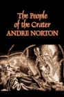 The People of the Crater by Andre Norton, Science Fiction, Fantasy - Book