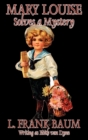 Mary Louise Solves a Mystery by L. Frank Baum, Juvenile Fiction - Book