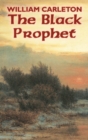 The Black Prophet by William Carleton, Fiction, Classics, Literary - Book