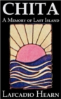 Chita : A Memory of Last Island by Lafcadio Hearn, Fiction, Classics, Fantasy, Fairy Tales, Folk Tales, Legends & Mythology - Book