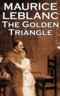 The Golden Triangle by Maurice LeBlanc, Fiction, Historical, Action & Adventure, Mystery & Detective - Book