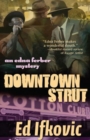 Downtown Strut : An Edna Ferber Mystery - Book