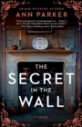 The Secret in the Wall : A Novel - Book
