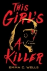 This Girl's a Killer : A Novel - Book