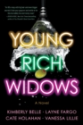 Young Rich Widows : A Novel - Book