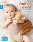 Animal Lovies : Huggable Blanket Buddies Make Adorable Gifts! - Book