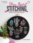 Free Spirit Stitching : 8 Vibrant & Colorful Stitching Adventures - Book