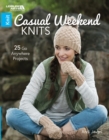 Casual Weekend Knits : 25 Go Anywhere Projects - Book