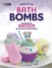 Bath Bombs : Easy Recipes for 15 Adorable Safe and Super Smelling Designs - Book