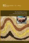 The World Bank Group and the Global Food Crisis : An Evaluation of the World Bank Group Response - Book