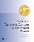 Trade and transport corridor management toolkit : connecting smallholders to knowledge, networks, and institutions - Book