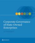 Corporate Governance of State-Owned Enterprises : A Toolkit - Book