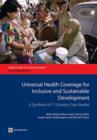 Universal Health Coverage for Inclusive and Sustainable Development : A Synthesis of 11 Country Case Studies - Book