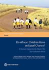 Do African children have an equal chance? : a human opportunity report for Sub-Saharan Africa - Book