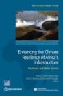 Enhancing the climate resilience of Africa's infrastructure : the power and water sectors - Book