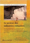 Le Secteur des Industries Extractives : Points essentiels a l'intention des economistes, des specialistes des finances publiques et des responsables politiques - Book