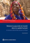 Reduire la Pauvrete et Investir dans le Capital Humain : Le Nouveau Role des Filets Sociaux en Afrique - Book